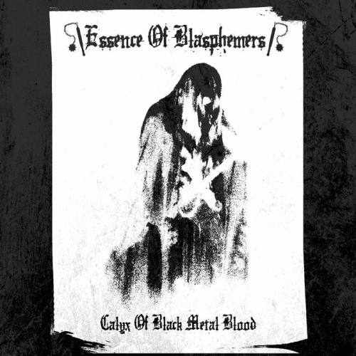 Essence Of Blasphemers : Calyx of Black Metal Blood